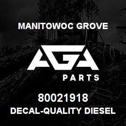 80021918 Manitowoc Grove DECAL-QUALITY DIESEL EXH FLUID | AGA Parts