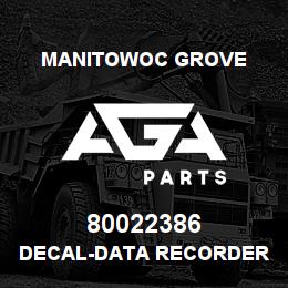 80022386 Manitowoc Grove DECAL-DATA RECORDER | AGA Parts