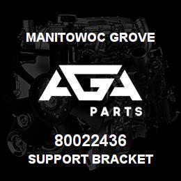80022436 Manitowoc Grove SUPPORT BRACKET | AGA Parts