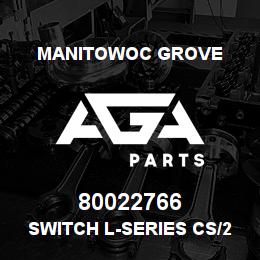 80022766 Manitowoc Grove SWITCH L-SERIES CS/2WS/4WS | AGA Parts