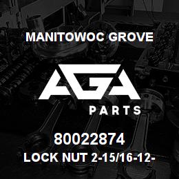 80022874 Manitowoc Grove Lock Nut 2-15/16-12-Geo | AGA Parts