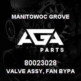 80023028 Manitowoc Grove VALVE ASSY, FAN BYPASS | AGA Parts