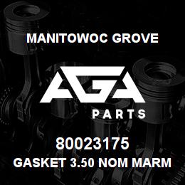 80023175 Manitowoc Grove GASKET 3.50 NOM MARMON | AGA Parts