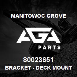 80023651 Manitowoc Grove BRACKET - DECK MOUNTING | AGA Parts