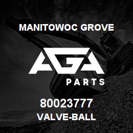 80023777 Manitowoc Grove VALVE-BALL | AGA Parts