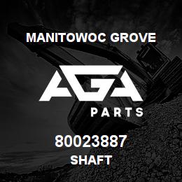 80023887 Manitowoc Grove SHAFT | AGA Parts