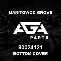 80024121 Manitowoc Grove BOTTOM COVER | AGA Parts