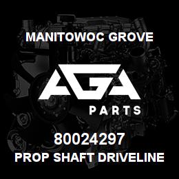 80024297 Manitowoc Grove PROP SHAFT DRIVELINE | AGA Parts