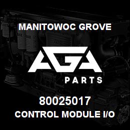 80025017 Manitowoc Grove CONTROL MODULE I/O | AGA Parts