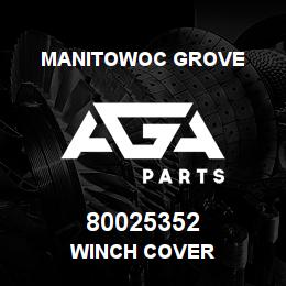 80025352 Manitowoc Grove WINCH COVER | AGA Parts