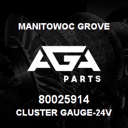 80025914 Manitowoc Grove CLUSTER GAUGE-24V | AGA Parts