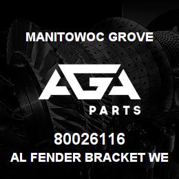 80026116 Manitowoc Grove AL FENDER BRACKET WELDMENT | AGA Parts