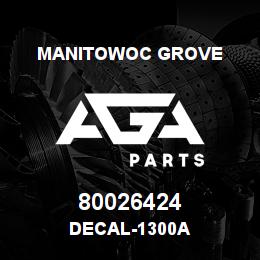 80026424 Manitowoc Grove DECAL-1300A | AGA Parts
