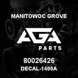 80026426 Manitowoc Grove DECAL-1400A | AGA Parts