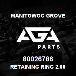 80026786 Manitowoc Grove Retaining Ring 2.00 Ext SHR | AGA Parts