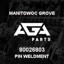 80026803 Manitowoc Grove PIN WELDMENT | AGA Parts