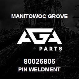 80026806 Manitowoc Grove PIN WELDMENT | AGA Parts