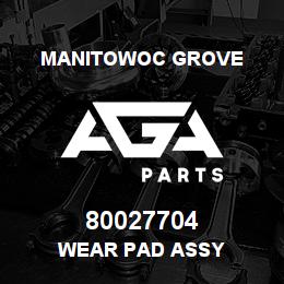 80027704 Manitowoc Grove WEAR PAD ASSY | AGA Parts