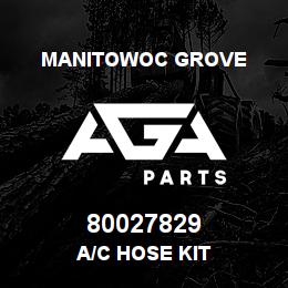 80027829 Manitowoc Grove A/C HOSE KIT | AGA Parts