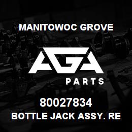 80027834 Manitowoc Grove BOTTLE JACK ASSY. REWORK | AGA Parts