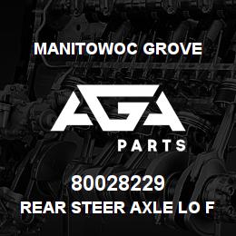 80028229 Manitowoc Grove REAR STEER AXLE LO FAN DRIVE | AGA Parts