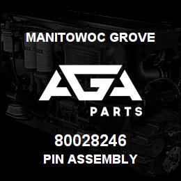 80028246 Manitowoc Grove PIN ASSEMBLY | AGA Parts