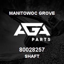 80028257 Manitowoc Grove SHAFT | AGA Parts