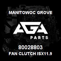 80028803 Manitowoc Grove FAN CLUTCH ISX11.9 | AGA Parts