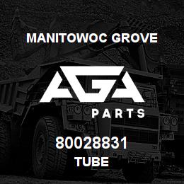 80028831 Manitowoc Grove TUBE | AGA Parts