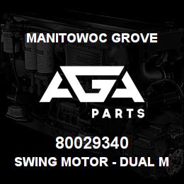80029340 Manitowoc Grove SWING MOTOR - DUAL MODE | AGA Parts