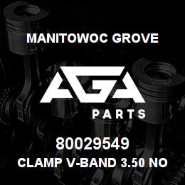 80029549 Manitowoc Grove CLAMP V-BAND 3.50 NOM | AGA Parts