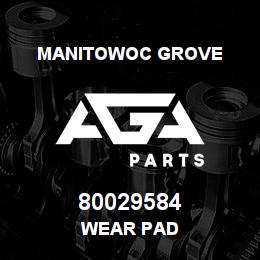 80029584 Manitowoc Grove WEAR PAD | AGA Parts
