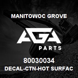 80030034 Manitowoc Grove DECAL-CTN-HOT SURFACE & GASES | AGA Parts