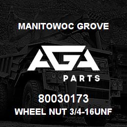 80030173 Manitowoc Grove WHEEL NUT 3/4-16UNF Flg | AGA Parts
