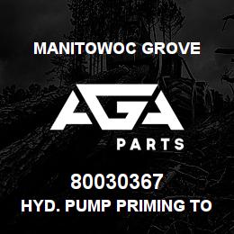 80030367 Manitowoc Grove HYD. PUMP PRIMING TOOL | AGA Parts