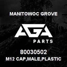 80030502 Manitowoc Grove M12 CAP,MALE,PLASTIC,LOOP | AGA Parts