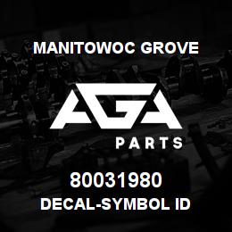 80031980 Manitowoc Grove DECAL-SYMBOL ID | AGA Parts