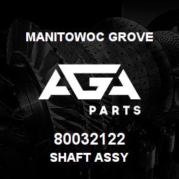 80032122 Manitowoc Grove SHAFT ASSY | AGA Parts