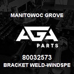 80032573 Manitowoc Grove BRACKET WELD-WINDSPEED IND. | AGA Parts