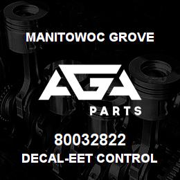 80032822 Manitowoc Grove DECAL-EET CONTROL | AGA Parts