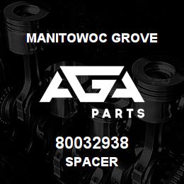 80032938 Manitowoc Grove SPACER | AGA Parts