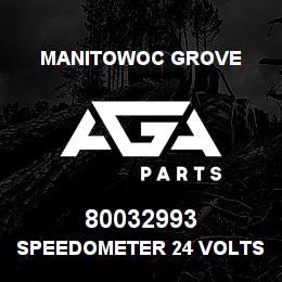 80032993 Manitowoc Grove SPEEDOMETER 24 VOLTS | AGA Parts