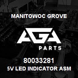 80033281 Manitowoc Grove 5V LED INDICATOR ASM | AGA Parts