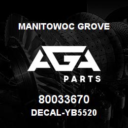 80033670 Manitowoc Grove DECAL-YB5520 | AGA Parts