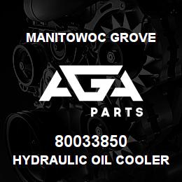 80033850 Manitowoc Grove HYDRAULIC OIL COOLER | AGA Parts