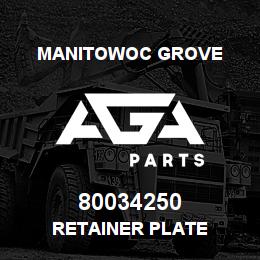 80034250 Manitowoc Grove RETAINER PLATE | AGA Parts