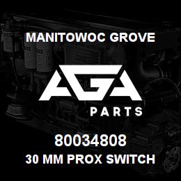 80034808 Manitowoc Grove 30 MM prox switch | AGA Parts