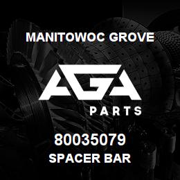 80035079 Manitowoc Grove SPACER BAR | AGA Parts