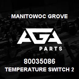 80035086 Manitowoc Grove TEMPERATURE SWITCH 200- N.C. | AGA Parts