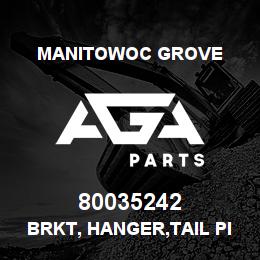 80035242 Manitowoc Grove BRKT, HANGER,TAIL PIPE | AGA Parts
